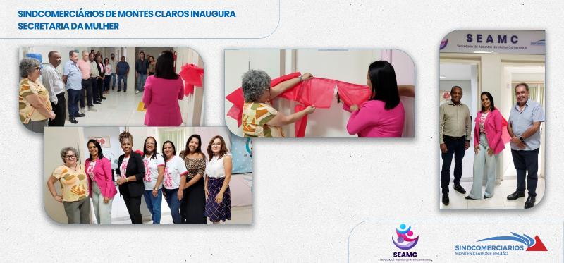 Sindcomerciários de Montes Claros inaugura Secretaria da Mulher 