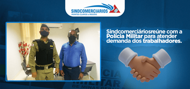 SINDCOMERCIÁRIOS REÚNE COM A POLÍCIA MILITAR PARA ATENDER DEMANDA DOS TRABALHADORES