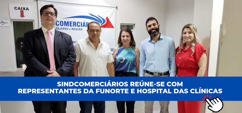 Sindcomerciários Reúne-se Com Representantes Da Funorte