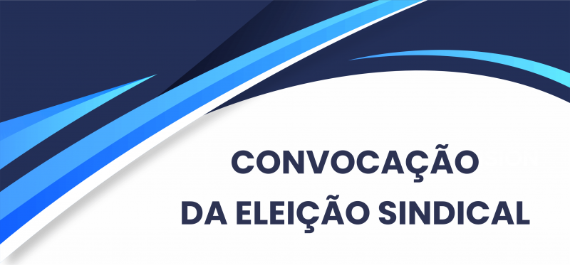 CONVOCAÇÃO DA ELEIÇÃO SINDICAL